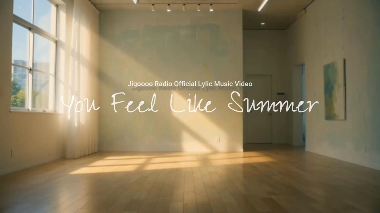 Watch Jigoooo Radio | You Feel Like Summer | Official Lyric Music Video | Soft Summer Pop on YouTube Watch Jigoooo Radio | You Feel Like Summer | Official Lyric Music Video | Soft Summer Pop on YouTube