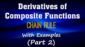 Derivatives of Composite Functions (Part 2) - Chain Rule | Differentiation of Composite Functions