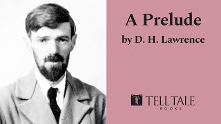 Happy Birthday D. H. Lawrence: A Prelude