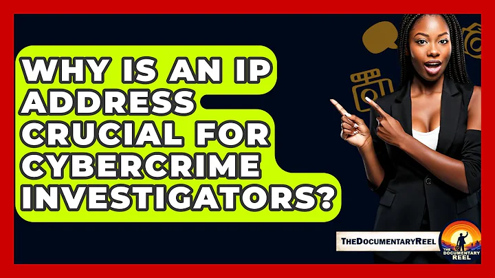 Why Is An IP Address Crucial For Cybercrime Investigators? - The Documentary Reel