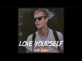 Vietsub Lyrics Love Yourself Justin Bieber Speed Up Drill Remix NhẠC Hot Remix TikTok Vietsub Lyrics Love Yourself Justin Bieber Speed Up Drill Remix NhẠC Hot Remix TikTok