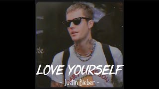 [Vietsub+Lyrics] Love Yourself - Justin Bieber (Speed up) | Drill Remix | Nhạc Hot Remix TikTok