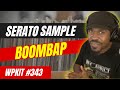 Serato Sample Boom Bap Beat Making | WPKit #343 | Verysickbeats
