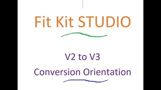 Fit Kit Studio - V2 to V3 Conversion Orientation screenshot 4