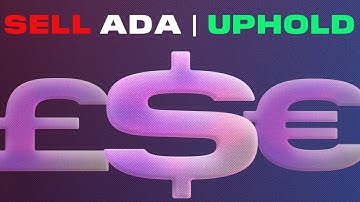 How To Sell Cardano (ADA) On Uphold