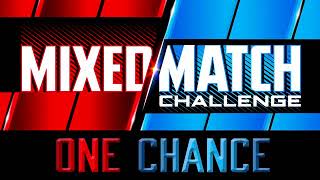 Mixed Match Challenge - One Chance (Program Theme)