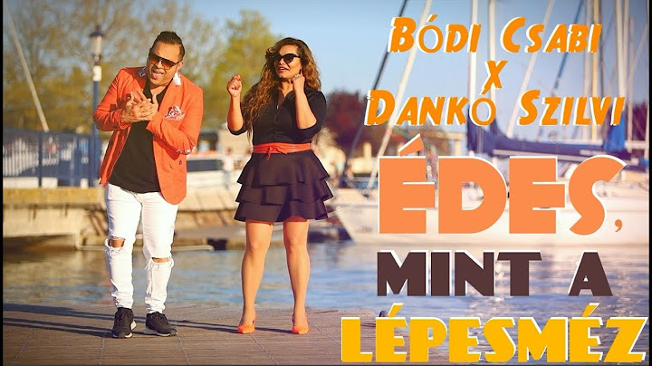 Bódi Csabi x Dankó Szilvi - Édes, mint a lépesméz (Official Klip)