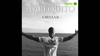 Tarequito - Ormar
