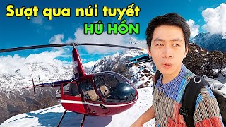 Chuyến BAY TRỰC THĂNG nhớ đời lên NÓC NHÀ THẾ GIỚI