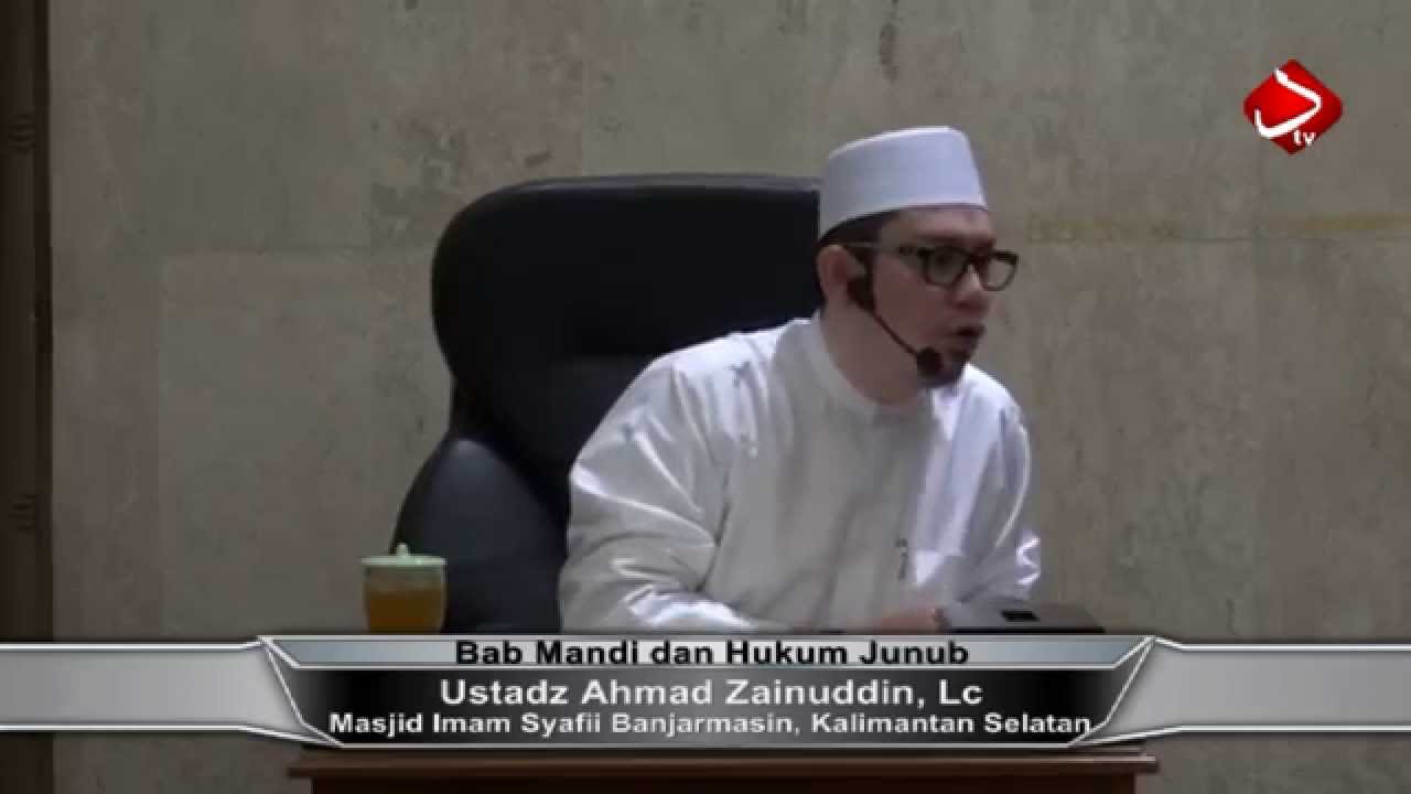 Bab Mandi dan Hukum Junub Hadits No. 115 - Ustadz Ahmad Zainuddin, Lc