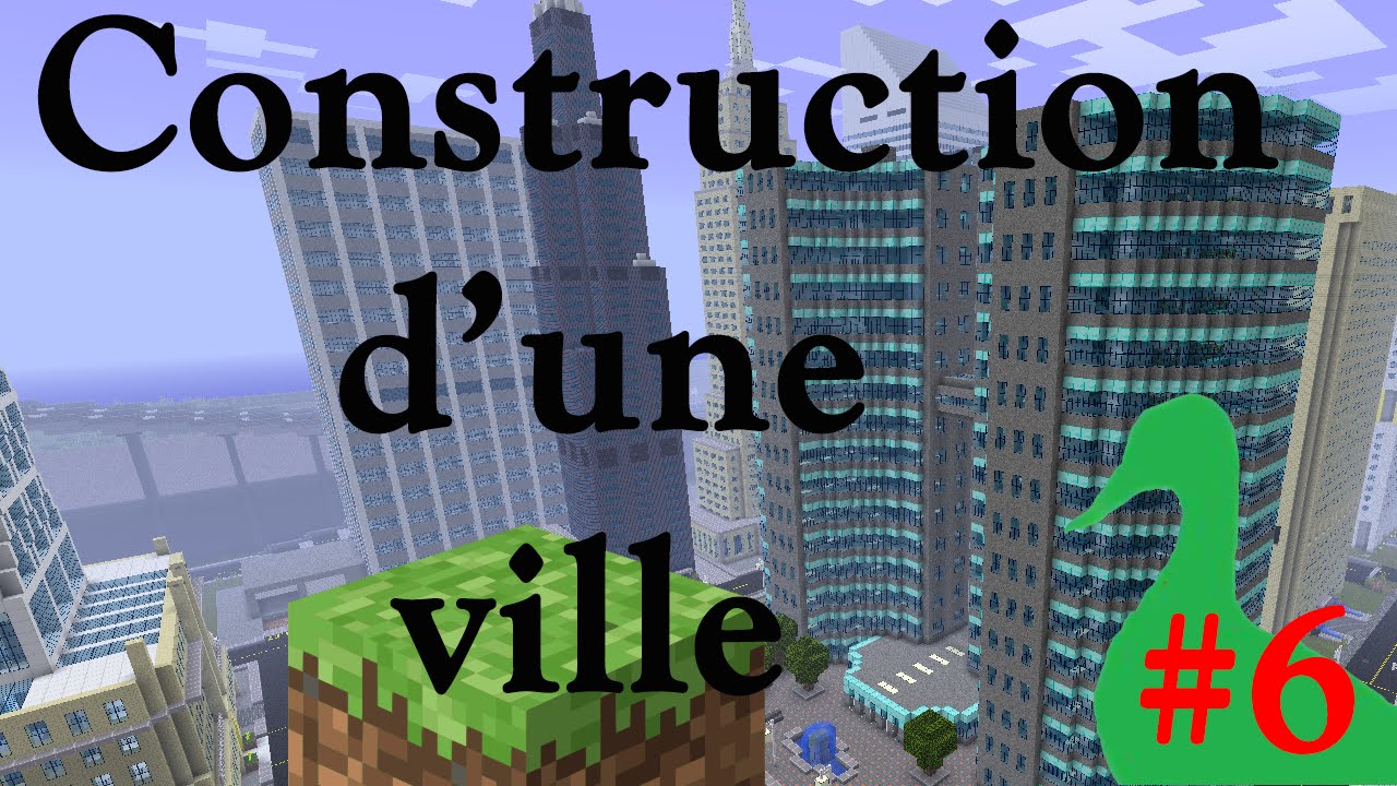 Construction d'une ville Minecraft #6 - YouTube