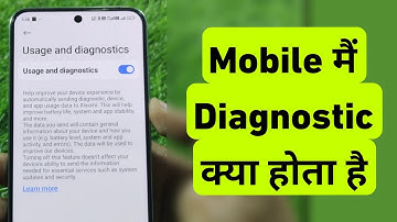 Mobile Diagnostics Kya Hota Hai | What is Diagnostics Settings in Smartphone