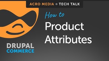 ▶️How To: Set up a Product in Drupal Commerce (Part 1 of 5 - Attributes)