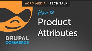 ▶️How To: Set up a Product in Drupal Commerce (Part 1 of 5 - Attributes)