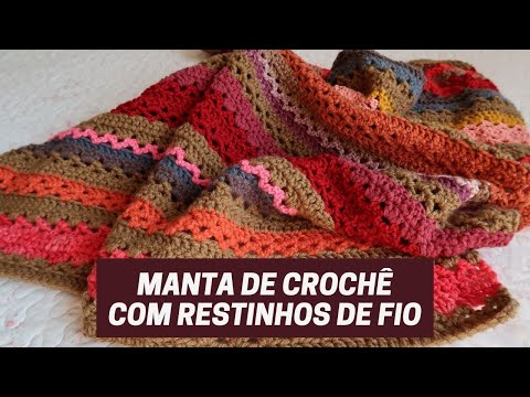 MANTA DE CROCHÊ FÁCIL COM RESTINHOS DE FIO