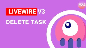 Delete Task - Laravel Livewire v3 Tutorial #episode 24