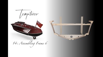 Temptress Build 14: Frame 6 Assembly, With Improved Alignment Method