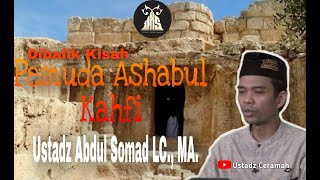 DiBalik Kisah Ashabul Kahfi | Ustadz abdul Somad LC., MA.