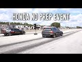 Honda Street Racers At NO PREP "Street" Event - Nobody Has Traction!!