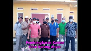 Pembongkaran Kantor Desa Karang Anyar