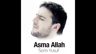 Sami Yusuf - Asma Allah Written