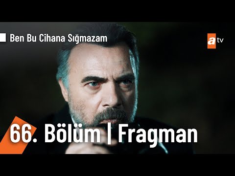 Ben Bu Cihana Sığmazam 66. Bölüm Fragman | \