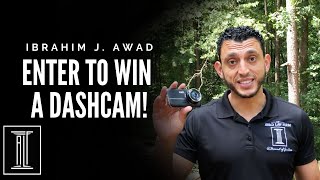 Enter To Win A Dashcam!- Ibrahim J. Awad