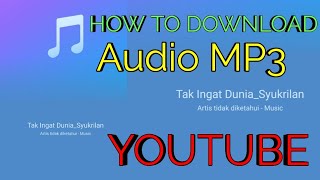 How to download audio mp3 YOUTUBE / Cara muat turun lagu di "Youtube Channel" screenshot 1