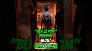 Ben Bilirim İnadının Bedeli Kendi Bildiğini Okuyan Kalplerin Hikâyesi