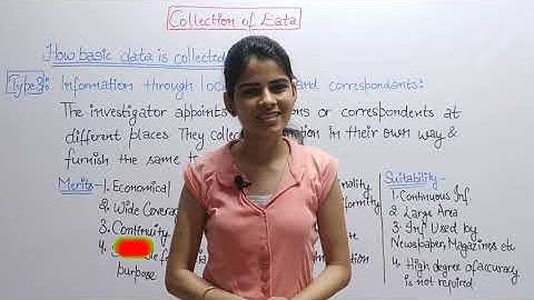 Methods of collection of data |  through local sources and correspondants| through questionnaire