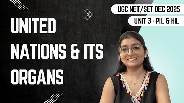 United Nations & Its Organs | Unit 3 PIL & IHL | UGC NET/SET Law Dec 2025 | Vedalay Academy