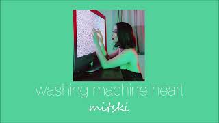 mitski - washing machine heart (slowed & reverb)