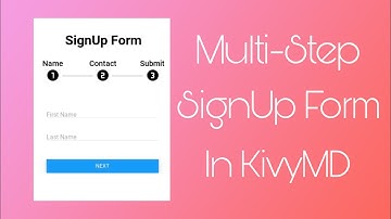 How To Create Multi-Step SignUp Page Using KivyMD | Upcoming Videos