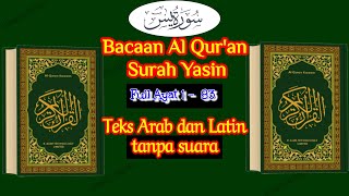 Surah Yasin full ayat 1-83 teks Arab dan Latin tanpa suara, bacaan al qur'an surah pilihan
