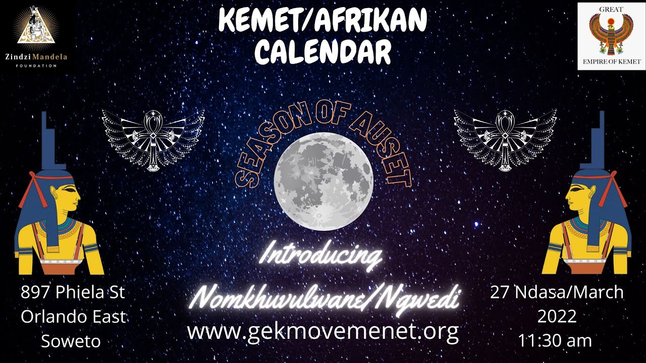 Great Empire of Kemet Bonabakhulu: Zindzi Mandela Foundation presents the Kemet/African Calendar