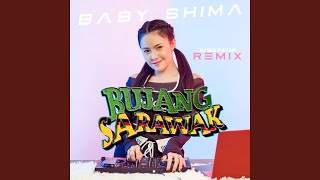 Bujang Sarawak (Remix)