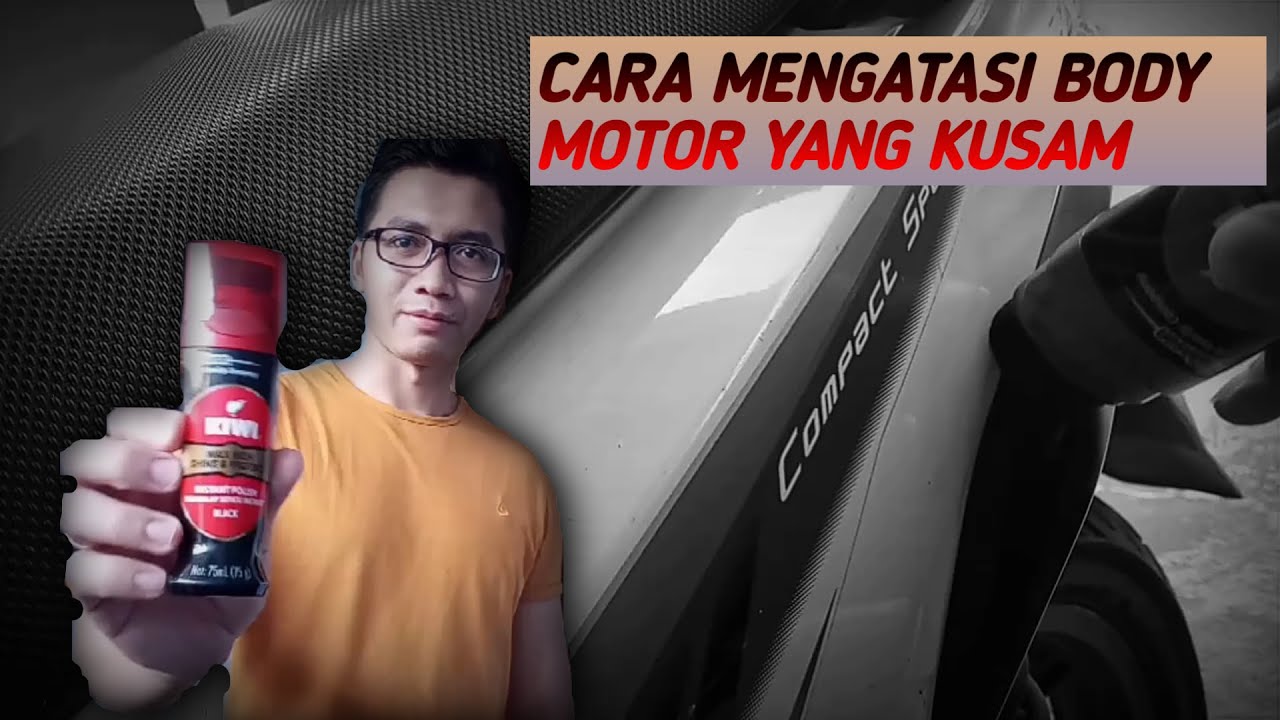 CARA MENGATASI BODY MOTOR YANG KUSAM YouTube CARA MENGATASI BODY MOTOR YANG KUSAM YouTube