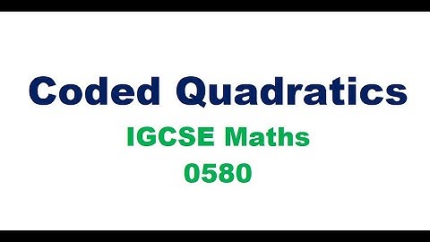 Algebra: CODED QUADRATICS & Quadratic Formula   IGCSE Mathematics 0580