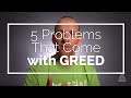 Understanding the Consequences of Greed