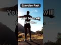 Exercise Fact - Your body will give up... #dailymotivation #execisefact #motivation