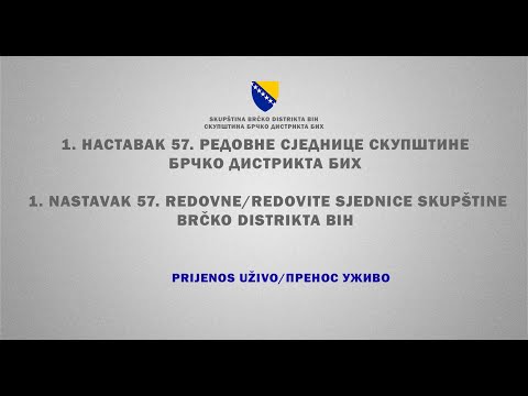 Prvi nastavak 57. REDOVNE SJEDNICE SKUPŠTINE