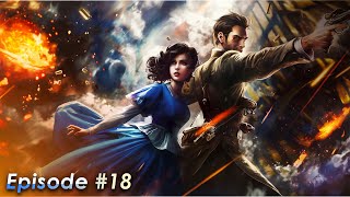 Duel with Destiny: Bioshock Infinite | Gaming Cinema Episode 18 🎥🔥