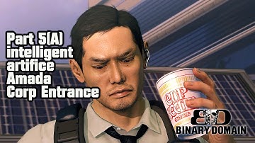 Binary domain Part 5(A) intelligent artifice Amada Corp Entrance playthrough