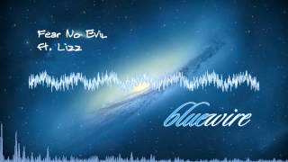 Bluewire ft. Lizz - Fear No Evil (Original Mix) [Official HD Video]