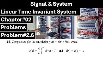 Signals & Systems | Chapter#02 | Problem#2.6 | Linear Time Invariant System | ALAN S. WILLSKY