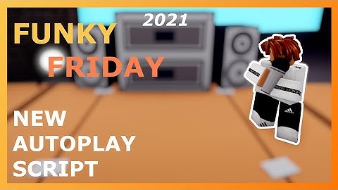 [NEW] FUNKY FRIDAY AUTOPLAY SCRIPT ACCURATE