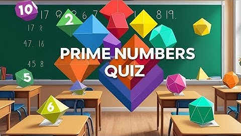 Prime Numbers Quiz | Test Your Knowledge with Fun Prime Number Questions!