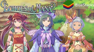 BlueStacks 5.7 | Echoes of Mana 60FPS | Android Emulator HD PC Gameplay