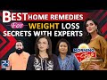 Weight loss secrets with experts  best home remedies  special episode  morning with fiza