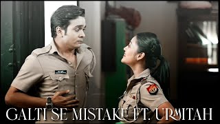 Galti se Mistake ft. Urmitah🤪❤️||  Cheetah and Urmila || Maddam Sir || shanaya editz